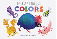 Free download books from amazon Hello Hello Colors by Brendan Wenzel PDB 9781797219950 English version