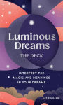 Alternative view 1 of Luminous Dreams: The Deck: Interpret the Magic and Meanings in Your Dreams