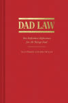 Alternative view 1 of Dad Law: The Definitive Reference for All Things Dad