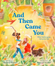 Title: And Then Came You: When Families Grow, Love Grows Too, Author: Christina Shawn