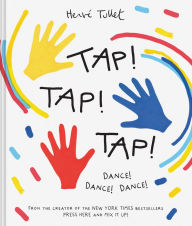 Textbooks download free pdf Tap! Tap! Tap!: Dance! Dance! Dance! by Hervé Tullet, Hervé Tullet MOBI RTF PDB 9781797221465