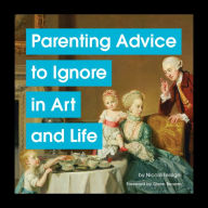 Free downloadable books for ipod Parenting Advice to Ignore in Art and Life PDF iBook PDB 9781797222172 by Nicole Tersigni, Nicole Tersigni in English