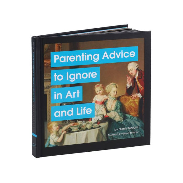 Parenting Advice to Ignore in Art and Life