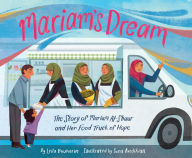 Title: Mariam's Dream: The Story of Mariam Al-Shaar and Her Food Truck of Hope, Author: Leila Boukarim