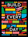 LEGO Build Every Day: Ignite Your Creativity and Find Your Flow