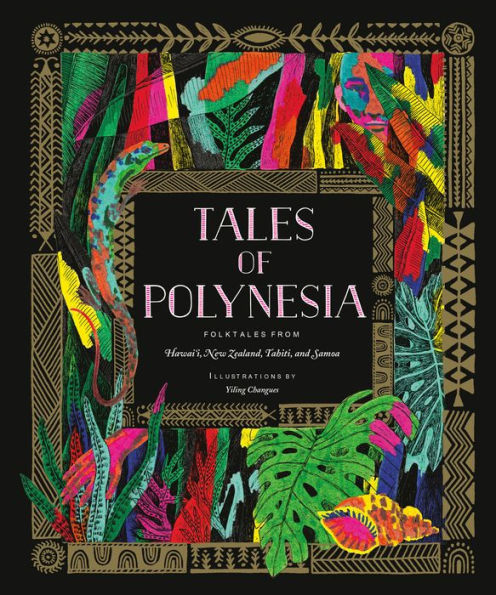 Tales of Polynesia: Folktales from Hawai'I, New Zealand, Tahiti, and Samoa