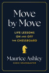 Alternative view 1 of Move by Move: Life Lessons on and off the Chessboard