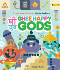 Ebook download gratis Ghee Happy Gods: A Little Board Book of Hindu Deities 9781797224978 by Sanjay Patel MOBI