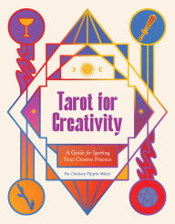 Download ebook italiano Tarot for Creativity: A Guide for Igniting Your Creative Practice 9781797225555 DJVU RTF by Chelsey Pippin Mizzi English version