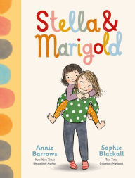 Title: Stella & Marigold, Author: Annie Barrows