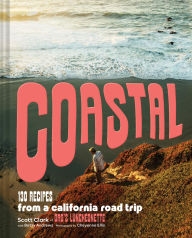 Ebook store download free Coastal: 130 Recipes from a California Road Trip 9781797226644 in English RTF