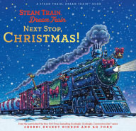 Title: Steam Train, Dream Train: Next Stop, Christmas!, Author: Sherri Duskey Rinker