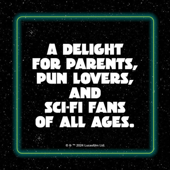 Star Wars Dad Jokes: The Best Worst Jokes and Puns from a Galaxy Far, Far Away . . . .