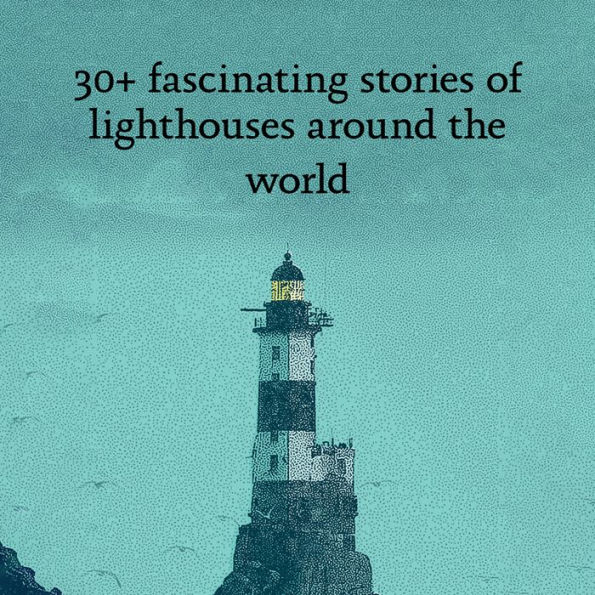 A Brief Atlas of the Lighthouses at End World