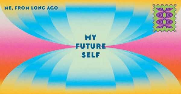 Inspired Letters to My Future Self: Write Now. Read Later. Treasure Forever.