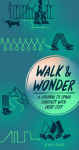 Alternative view 1 of Walk & Wonder: A Journal to Spark Curiosity with Every Step