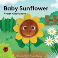 Ebook gratuitos download Baby Sunflower: Finger Puppet Book by Yu-Hsuan Huang 9781797227917 (English literature)