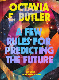 Books for accounts free download A Few Rules for Predicting the Future: An Essay PDB FB2 CHM 9781797229058 in English by Octavia E. Butler, Manzel Bowman