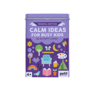 Title: Calm Ideas for Busy Kids: Mindful Edition, Author: Petit Collage