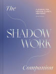 Alternative view 1 of The Shadow Work Companion: A Journal for Healing, Clarity, and Peace
