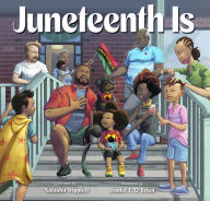 Title: Juneteenth Is, Author: Natasha Tripplett