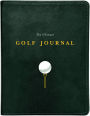 The Ultimate Golf Journal: Keeping My Game on Course