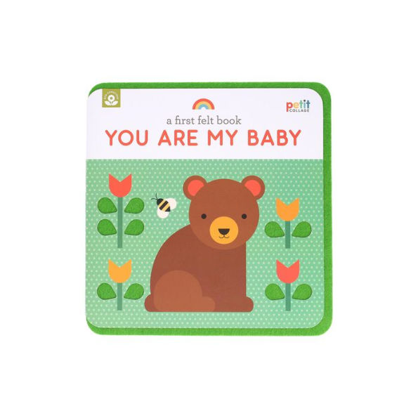 A First Felt Book: You Are My Baby