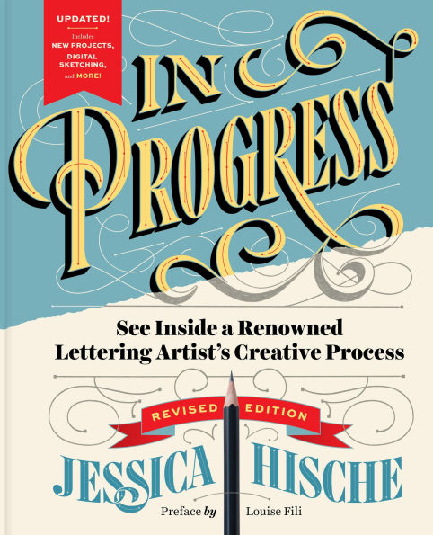 Progress (Revised Edition): See Inside a Renowned Lettering Artist's Creative Process