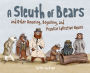 A Sleuth of Bears and Other Amusing, Beguiling, and Peculiar Collective Nouns