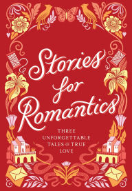 Title: Stories for Romantics Boxed Set: Three Unforgettable Tales of True Love, Author: Chronicle Chronicle Books