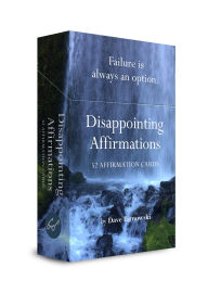 Title: Disappointing Affirmations Deck: 52 Affirmation Cards, Author: Dave Tarnowski