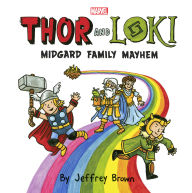 Title: Marvel Thor and Loki: Midgard Family Mayhem, Author: Jeffrey Brown