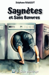Title: Saynètes et Sans Bavures, Author: Stéphane ROUGEOT