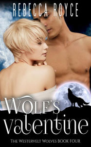 Title: Wolf's Valentine, Author: Rebecca Royce