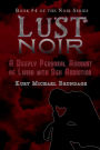 Lust Noir: A Deeply Personal Account of Living with Sex Addiction