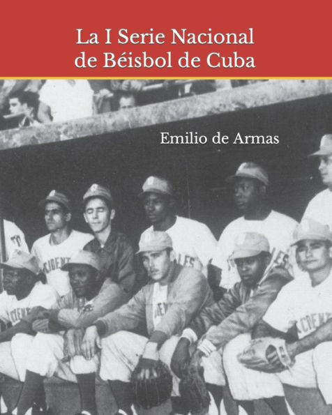 La I Serie Nacional de Bï¿½isbol de Cuba: 1962: Memoria y reencuentro