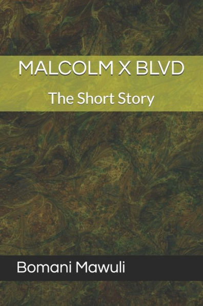 MALCOLM X BLVD: The Short Story