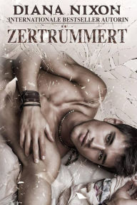 Title: ZERTRï¿½MMERT, Author: Diana Nixon