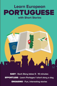 Title: Learn European Portuguese with Short Stories: Free Index Cards Access Included, Author: David Alexander Peter de Souza