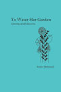 To Water Her Garden: A journey of self-discovery