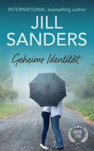 Title: Geheime Identitï¿½t, Author: Jill Sanders