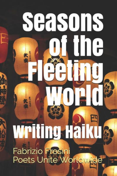 Seasons of the Fleeting World: Writing Haiku