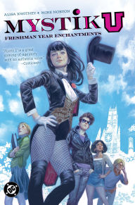 Title: Mystik U: Freshman Year Enchantments, Author: Alisa Kwitney