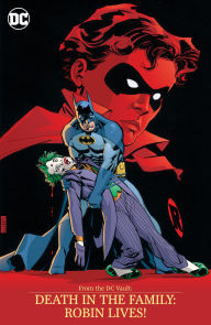 Title: From the DC Vault: Death in the Family: Robin Lives!, Author: Jim Starlin