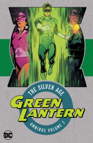 Title: Green Lantern: The Silver Age Omnibus Vol. 2 (2025 Edition), Author: John Broome