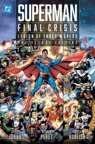 Title: Superman - Final Crisis: Legion of Three Worlds: The Deluxe Edition, Author: Geoff Johns