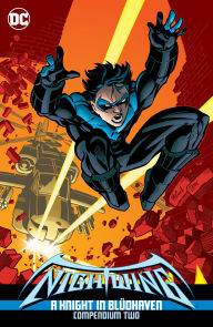 Title: Nightwing: A Knight in Bludhaven Compendium Two, Author: Chuck Dixon