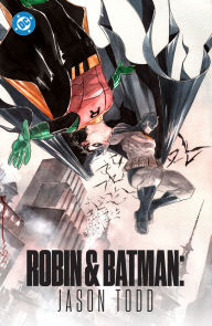 Title: Robin & Batman: Jason Todd, Author: Jeff Lemire