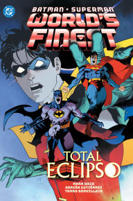 Google books mobile download Batman/Superman: World's Finest Vol. 7: Total Eclipso by Mark Waid, Adrian Gutierrez, Fran Galan, Ken V Marion, Travis Mercer RTF