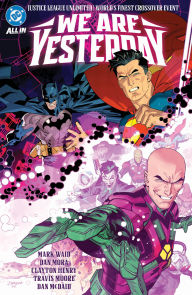 Title: Justice League Unlimited/World's Finest: We Are Yesterday, Author: Mark Waid